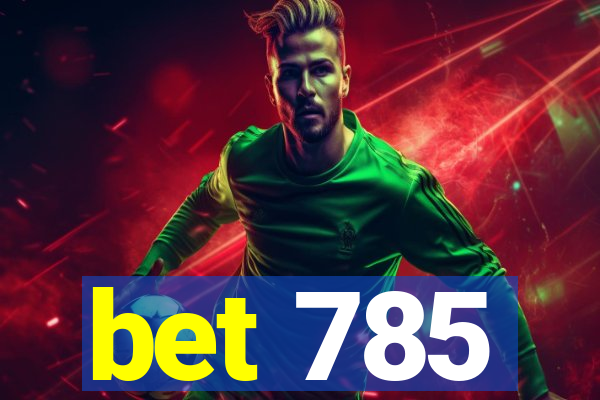 bet 785
